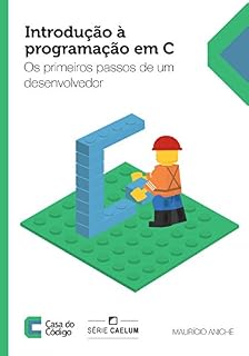 Livro Introdução à programação em C: Os primeiros passos de um desenvolvedor