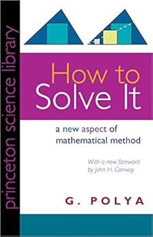 How to Solve It: A New Aspect of Mathematical Method by [Polya, G.]