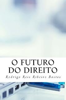 Livro O Futuro do Direito: Fundamentos para Informatização da Atividade Judicial