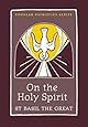 On the Holy Spirit: St. Basil the Great (Popular Patristics)