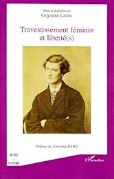 Travestissement féminin et liberté(s)