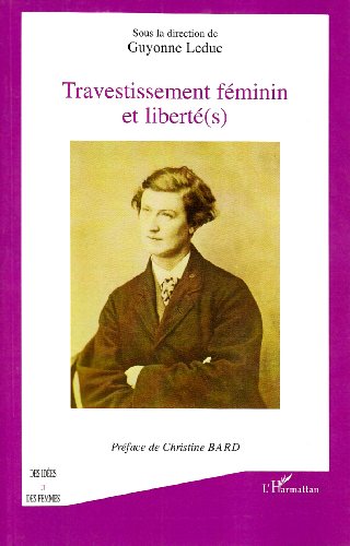 Travestissement féminin et liberté(s)