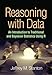 Reasoning with Data: An Introduction to Traditional and Bayesian Statistics Using R by 