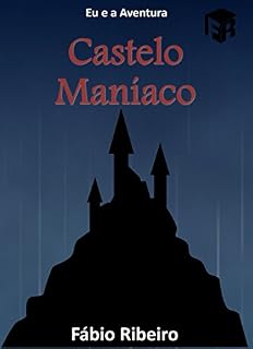 Livro Castelo Maníaco (Eu e a Aventura Livro 1)