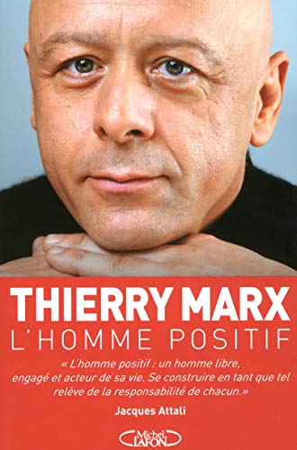 L'homme positif (French Edition) by Thierry Marx