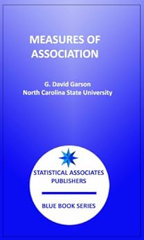 Measures of Association (Statistical Associates "Blue Book" Series Book 8) by [Garson, G. David]
