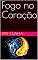 Livro Fogo no Coração