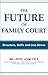 The Future of Family Court: Skills Structure and Less Stress