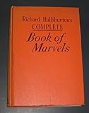 Richard Halliburton's Complete Book of Marvels