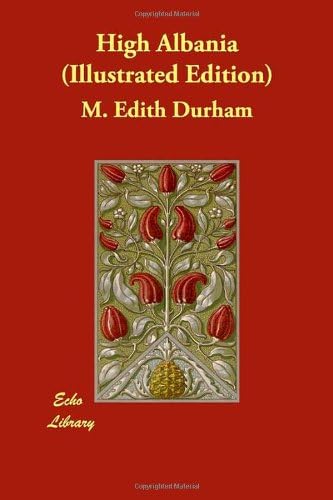 High Albania (Illustrated Edition)