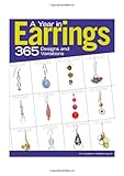 A Year in Earrings: 365 Designs and Variations by