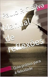 Livro Manual de reflexões : Guia prático para a felicidade