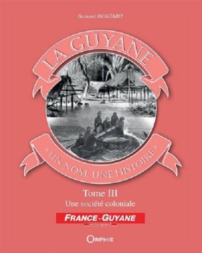 La  Guyane, un nom, une histoire