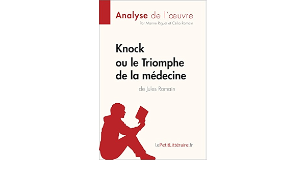 Resumer du livre Knock la triomphe de la médecine