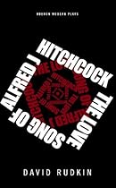 The Lovesong of Alfred J Hitchcock (Oberon Modern Plays)