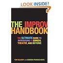 The Improv Handbook: The Ultimate Guide to Improvising in Comedy, Theatre, and Beyond