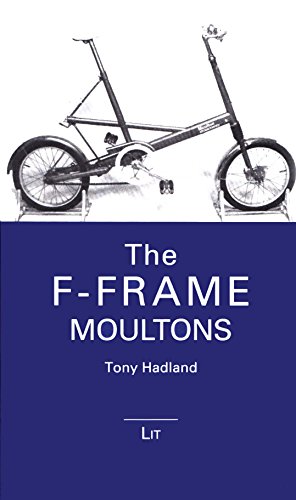 The F-Frame Moultons (2) (Bicycle Science)