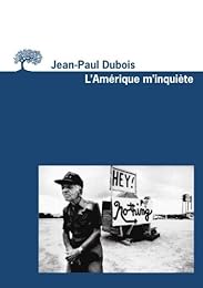 L' Amérique m'inquiète