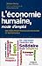 L'économie humaine, mode d'emploi : Des idées pour travailler solidaire et responsable by