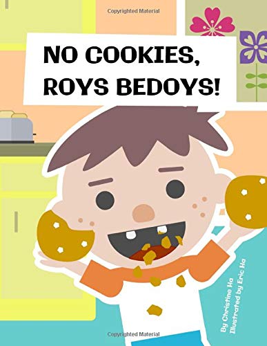 No Cookies Roys Bedoys Ha Christine Ha Eric 9781797667010 Books Amazon Ca