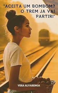 Livro Aceita um bombom? O trem já vai partir