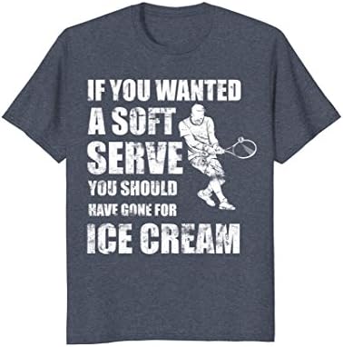 Mens If You Wanted A Soft Serve Shirt Funny Tennis Shirt Large Heather Blue