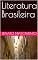 Livro Literatura Brasileira (Literatura, Lingua Portuguesa, Metodologia Científica e Gramática Inglesa)