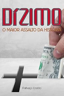 Livro DÍZIMO: O MAIOR ASSALTO DA HISTÓRIA