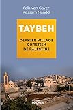 Taybeh, dernier village chrétien de Palestine by 