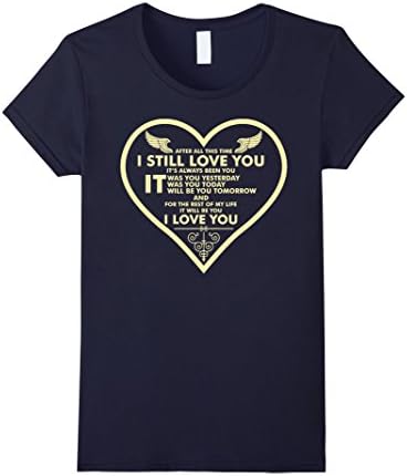 Women's After All This Time I Still Love You Valentine Tshirt XL Navy