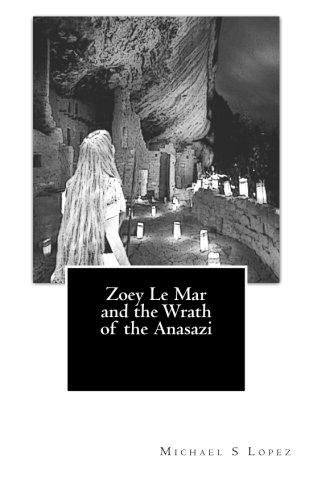 Zoey Le Mar and the Wrath of the Anasazi