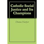 Catholic Social Justice and Its Champions