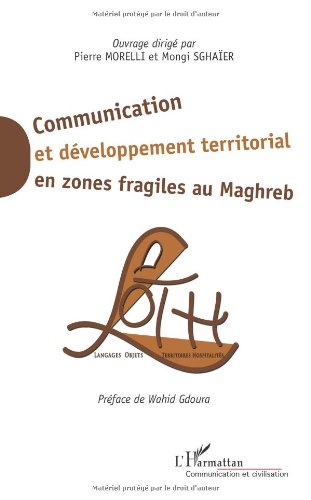 Communication et développement territorial en zones fragiles au Maghreb