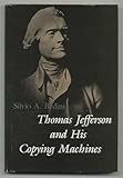 Thomas Jefferson and His Copying Machines (Monticello monograph series) by