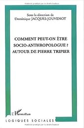 Comment peut-on être socio-anthropologue ?