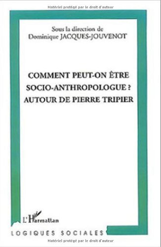 Comment peut-on être socio-anthropologue ?