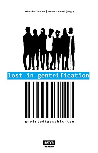 Lost in Gentrification: Großstadtgeschichten (German Edition)
