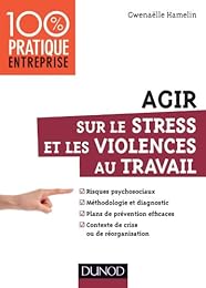 Agir sur le stress et les violences au travail