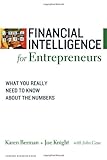 Financial Intelligence for Entrepreneurs: What You Really Need to Know About the Numbers cover
