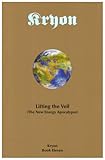 Lifting the Veil: The New Energy Apocalypse (Kryon, Book 11) by 