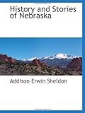 Front cover for the book History and Stories of Nebraska by Addison Erwin Sheldon