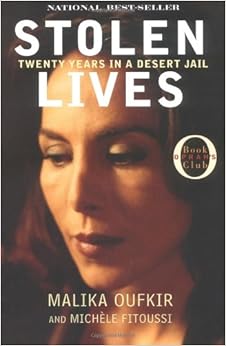 Stolen Lives: Twenty Years in a Desert Jail (Oprah's Book Club), by Malika Oufkir Stolen Lives: Twenty Years in a Desert Jail (Oprah's Book Club), by Malika Oufkir