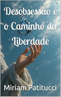Livro Desobsessão é o Caminho da Liberdade (Lições da Desobsessão)