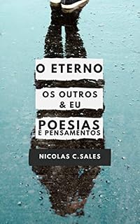 Livro O Eterno, os outros & eu : Poesias e pensamentos