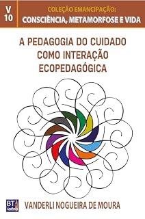 A PEDAGOGIA DO CUIDADO COMO INTERAÇÃO ECOPEDAGÓGICA