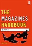 The Magazines Handbook (Media Practice) by 