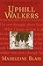 Uphill Walkers: Portrait of a Family by