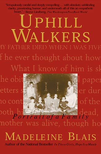 Uphill Walkers: Portrait of a Family by Madeleine Blais