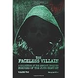 The Faceless Villain: A Collection of the Eeriest Unsolved Murders of the 20th Century: Volume Two