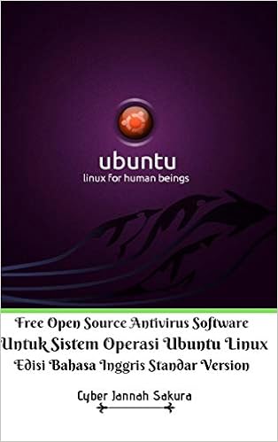 Free Open Source Antivirus Software Untuk Sistem Operasi Ubuntu Linux Edisi Bahasa Inggris Standar Version Sakura Cyber Jannah 9781714219797 Amazon Com Books